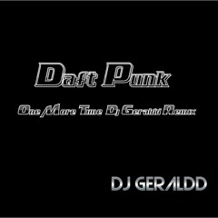 Daft Punk - One More Time(Dj Geraldd Remix 2021)