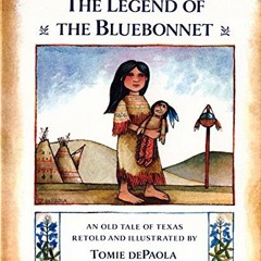 Access PDF ✉️ The Legend of the Bluebonnet by  Tomie dePaola EPUB KINDLE PDF EBOOK
