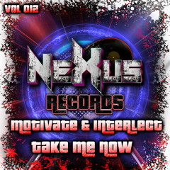 [Vol 012] Motivate & Interlect - Take Me Now