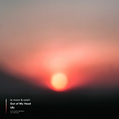 le moon & soleil - Out of My Head