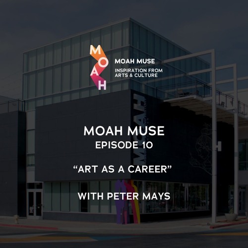 10. Art as a Career with Peter Mays