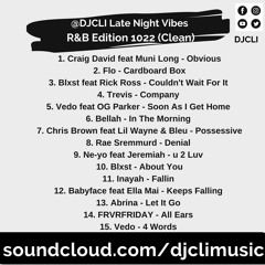 @DJCLI Late Night Vibes R&B EDITION (CLEAN) 1022