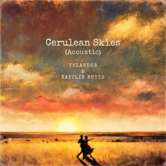 Cerulean Skies (feat. Kaitlin Butts) (Acoustic)
