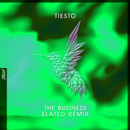 Tiesto - The Business (Elated Remix)