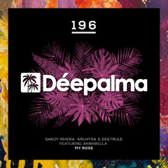 PREMIERE: Sandy Rivera, Aruhtra & Deeprule feat. ANNABELLA — My Rose [Déepalma Records]