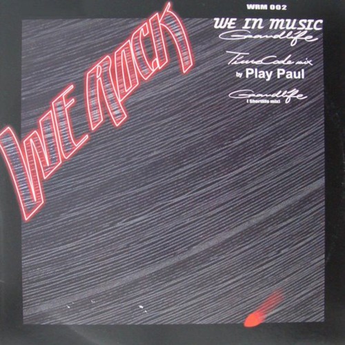 We In Music - Grandlife (Play Paul Timecode Mix)