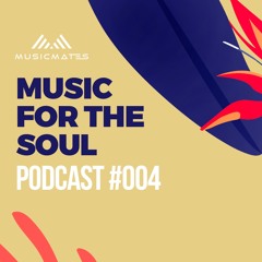 musicforthesoul - podcast #04