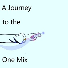 A Journey to the One Mix