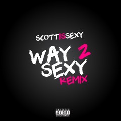 WAY 2 SEXY (Remix)