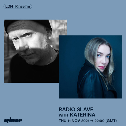 Stream Radio Slave with Katerina - 11 November 2021 by Rinse FM | Listen  online for free on SoundCloud