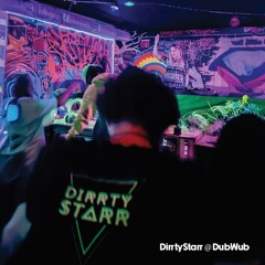 DirrtyStarr @ DubWub