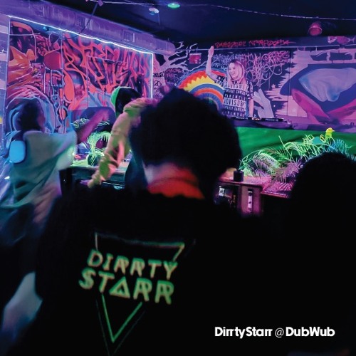 DirrtyStarr @ DubWub