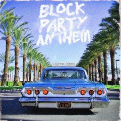 BLOCK PARTY ANTHEME 🏆‼️prod.mixedbysinatra
