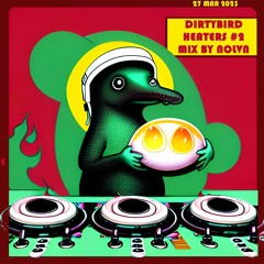 Dirtybird Heaters #2 House Mix [Mar 27 2023]