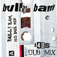 140s pt2 - Midweek Mix - bully bam