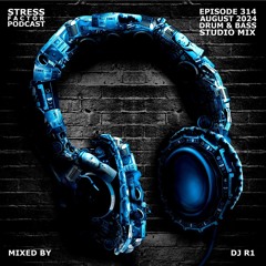 Stress Factor Podcast 314 - Dj R1 - August 2024 Drum & Bass Studio Mix
