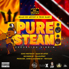 Quan De Artist x Trini Baby - Pure Steam ( Excursion Riddim ) 2023 .wav