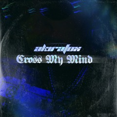 Cross My Mind [Prod. by Tokyo Jay]