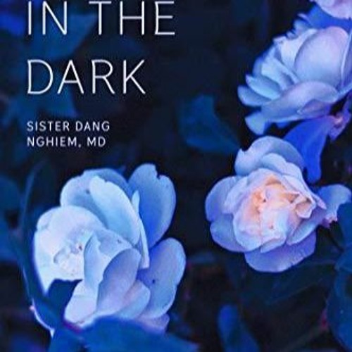 Stream episode Book (PDF) Flowers in the Dark Reclaiming Your Power to