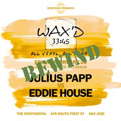 WAX'D.Julius Papp all vinyl live DJ set.Feb 28.2020
