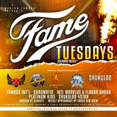 Fame Tuesdays  Ikel Marvlus & Chukuloo 4Star