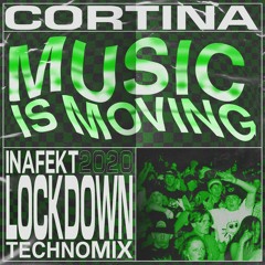 Cortina - Music Is Moving (Inafekt 2020 Techno Mix)