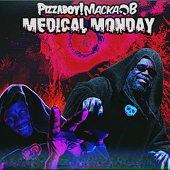 Pizzaboy! - Medical Monday (Feat. Macka B) (Prod. Pizzaboy)