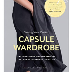 Get PDF 📫 Sewing Your Perfect Capsule Wardrobe: 5 Key Pieces with Full-size Patterns