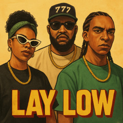 LAY LOW FT WOOFY WOOF