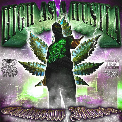 HIGH AS A HUSTLA (Prod. CHAINSAW MURDA)