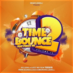 Time 2 Bounce Vol. 10 - Drake Liddell Feat. Pricey Mc