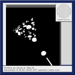 Politics As Usual w/ Max B - 6th December 2023