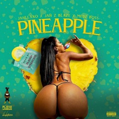 Jahllano ft. Jah Z Blaze & Medz Boss - Pineapple