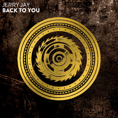 Jerrÿ Jay - Back To You