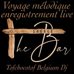 The Bar voyage mélodique enregistrment live