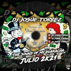 THE SOUND OF MY GUARACHA-JULIO 2K21 (DJ JOSUE TORREZ)