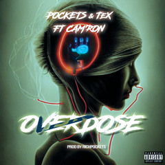 Overdose (feat. Cam'ron)