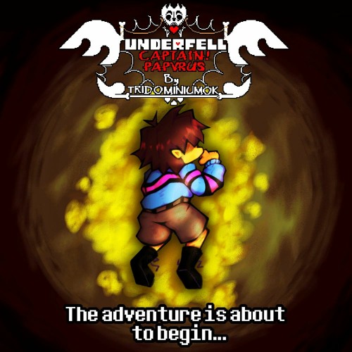 Underfell: Captain!Papyrus - The Adventure Is About To Begin...