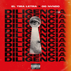 Diligencia - Eltiraletra ft Ognvndo