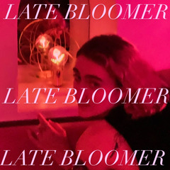 Late Bloomer