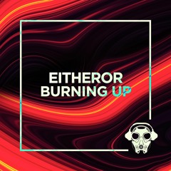 Burning Up (Original Mix)
