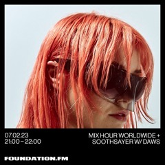 Foundation FM x Soothsayer: DAWS