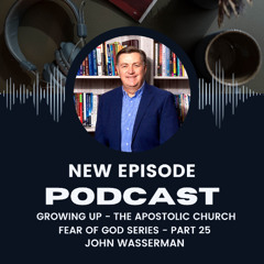 Growing Up - The Apostolic Church