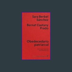 #^Ebook ⚡ Obedecedario patriarcal: Estrategias para la desobediencia (Spanish Edition)     Paperba