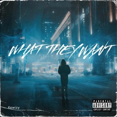 Kewizy - What They Want Official Sample
