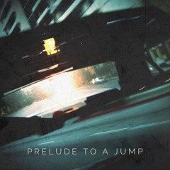 Prelude To A Jump