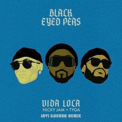 Vida Loca vs U Can't Touch This - MC Hammer, Black Eyed Peas, Nicky Jam, Tyga ( Javi Guerra Mashup)