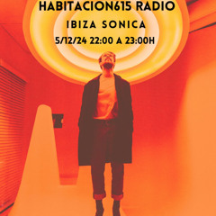 Habitacion615 Radio@Ibiza Sonica Radio- 33