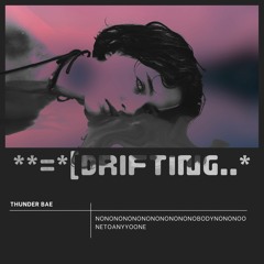 DRIFTING
