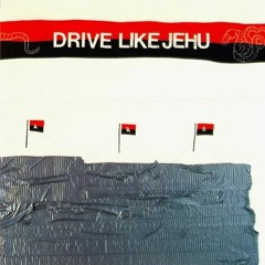 Drive Like Jehu - Drive Like Jehu [1991, FULL ALBUM]